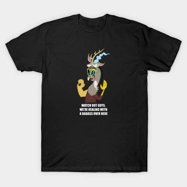 Watch out guys, bad ass over here T-Shirt by Brony Designs